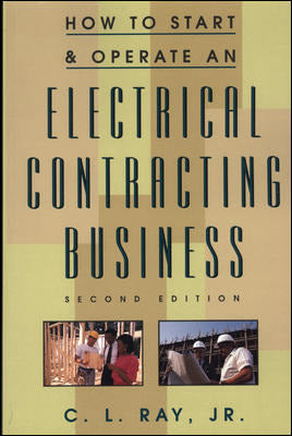 How To Start & Operate An Electrical Contracting Business 2e