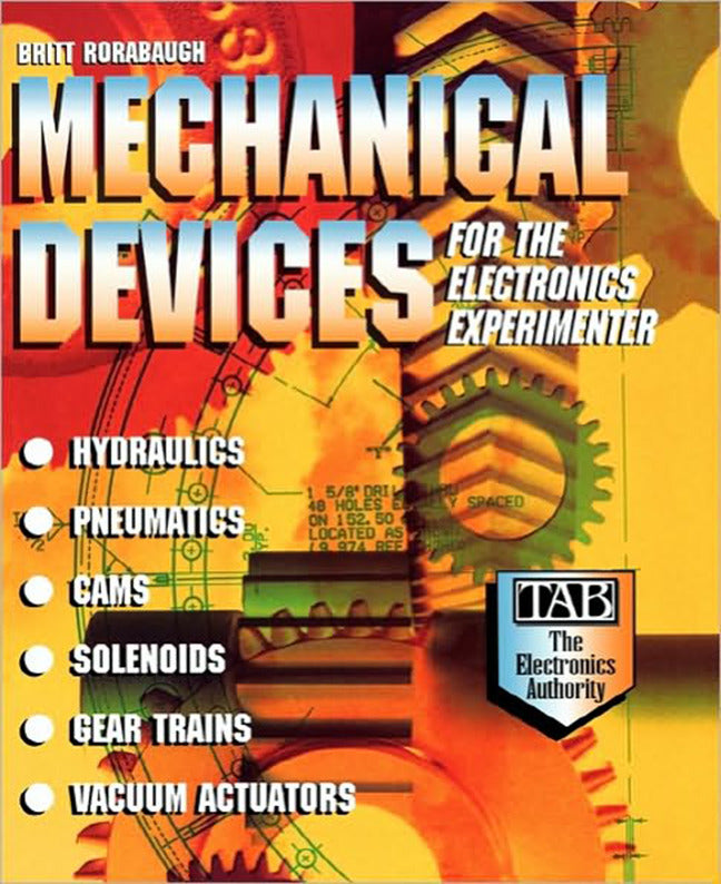 Mechanical Devices For The Electronics Experimenter