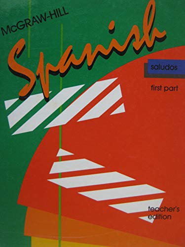 Spanish Saludos First Part Annotated Teacher's Edition [Textbook Binding] Mcgraw Hill