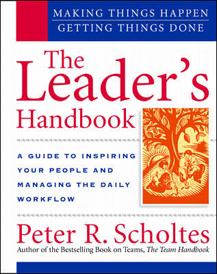 The Leaders Handbook Making Things Happen Getting Things Done