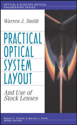 Practical Optical System Layout And Use Of Stock Lenses
