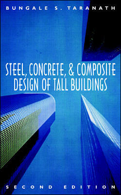 Steel Concrete & Composite Design Of Tall Buildings 2e