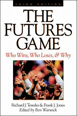 The Futures Game Who Wins Who Loses & Why 3e