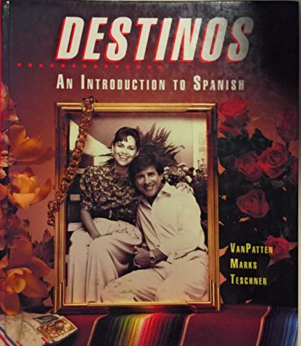 Destinos an Introduction to Spanish [Hardcover] VanPatten, Bill/Marks, Marth Alford/Teschner, Rich