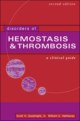 Disorders Of Hemostasis & Thrombosis A Clinical Guide Second Edition 2e
