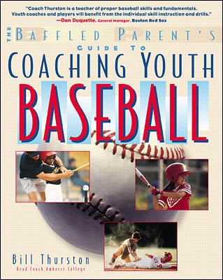 The Baffled Parents Guide To Coaching Youth Baseball