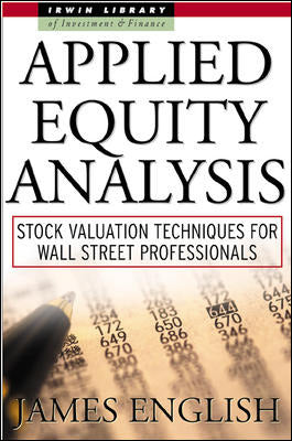 Applied Equity Analysis Stock Valuation Techniques For Wall Street Professionals
