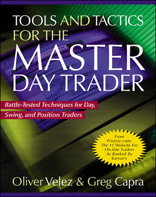 Tools & Tactics For The Master Daytrader Battle Tested Techniques For Day Swing & Position Traders