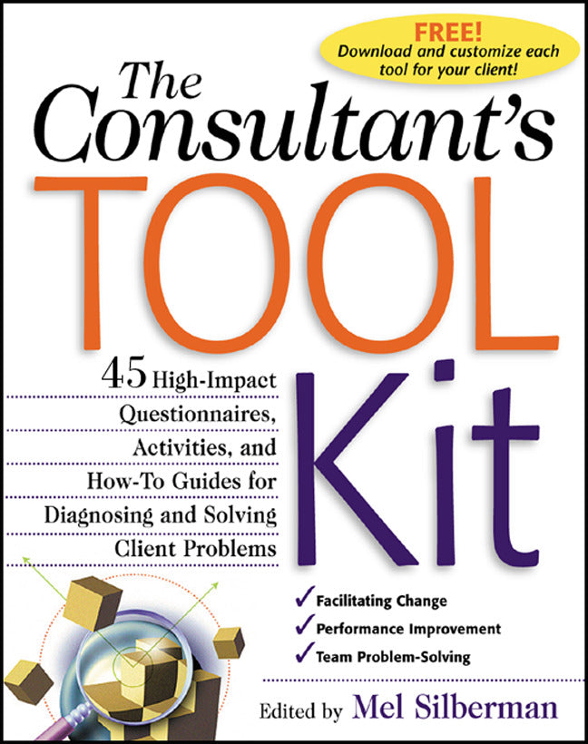 The Consultants Toolkit 45 High Impact Questionnaires Activities & How To Guides For Diagnosing & Solving Client Problems
