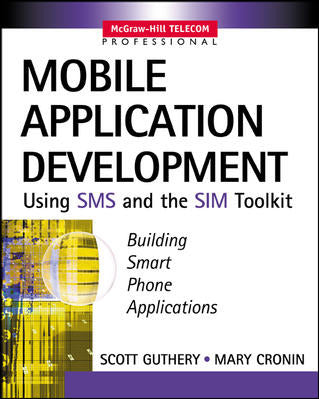 Mobile Application Development With Sms & The Sim Toolkit