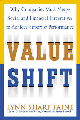 Value Shift Why Companies Must Merge Social & Financial Imperatives To Achieve Superior Performance