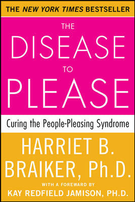 The Disease To Please Curing The People Pleasing Syndrome