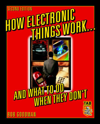 How Electronic Things Work.. And What To Do When They Dont 2e