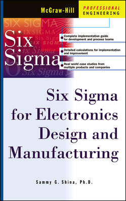 Six Sigma For Electronics Design & Manufacturing
