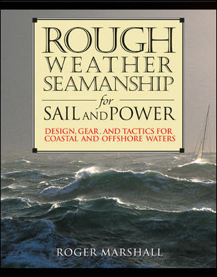 Rough Weather Seamanship For Sail & Power