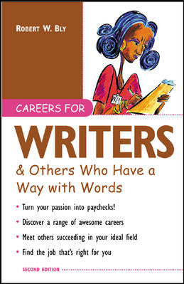 Careers For Writers & Others Who Have A Way With Words 2e