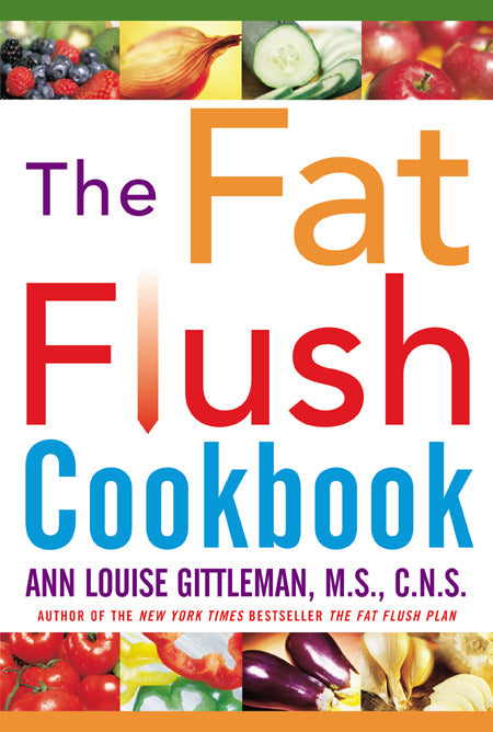 The Fat Flush Cookbook