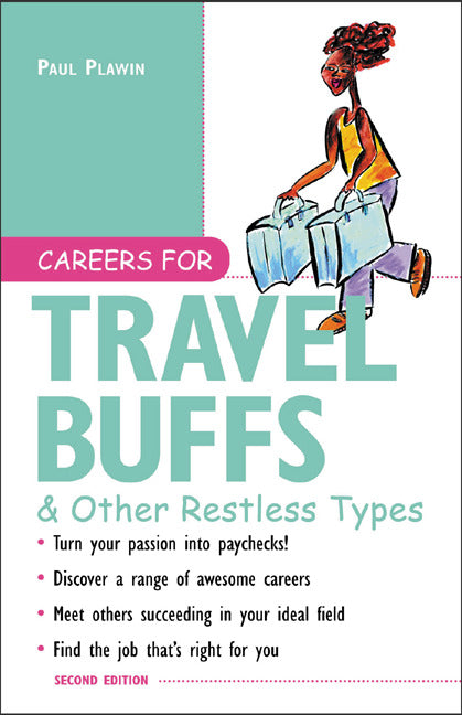 Careers For Travel Buffs & Other Restless Types 2nd Ed. 2e