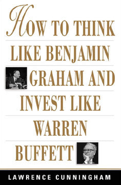 How To Think Like Benjamin Graham & Invest Like Warren Buffett