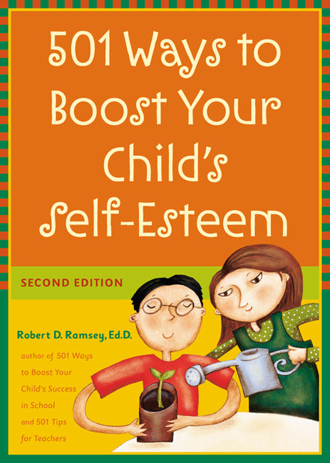 501 Ways To Boost Your Childs Self Esteem 2e