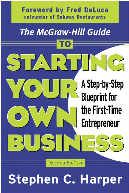 The Mcgraw Hill Guide To Starting Your Own Business 2e