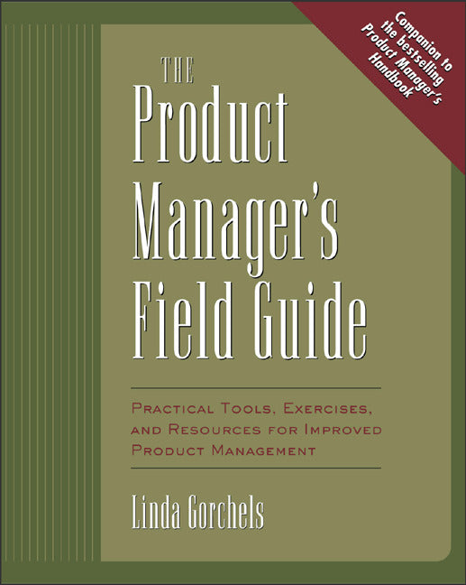 The Product Managers Field Guide