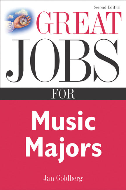 Great Jobs For Music Majors 2e