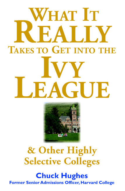 What It Really Takes To Get Into Ivy League & Other Highly Selective Colleges