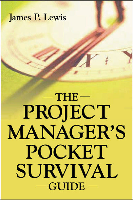 The Project Managers Pocket Survival Guide