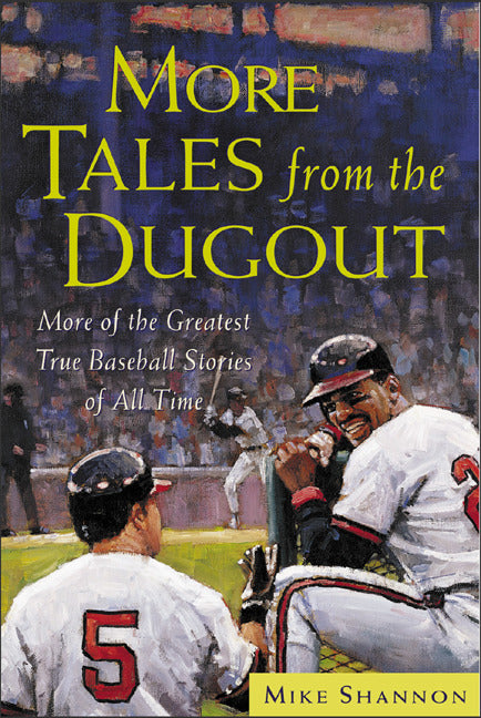 More Tales From The Dugout