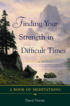 Finding Your Strength In Difficult Times