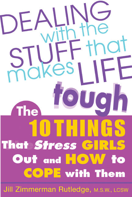 Dealing With The Stuff That Makes Life Tough