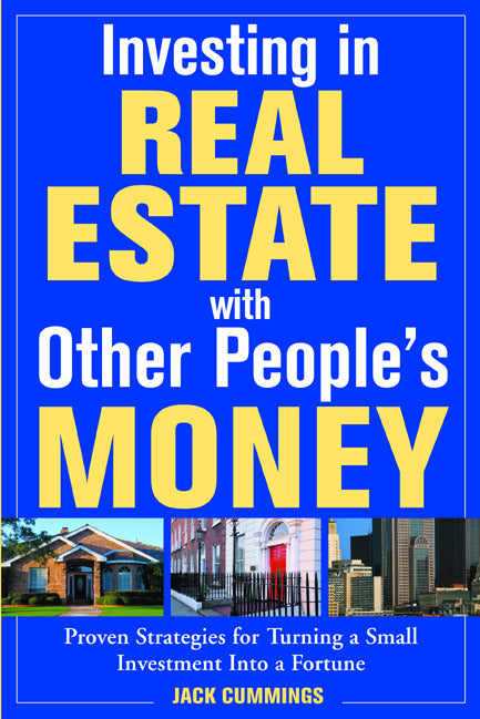 Investing In Real Estate With Other Peoples Money
