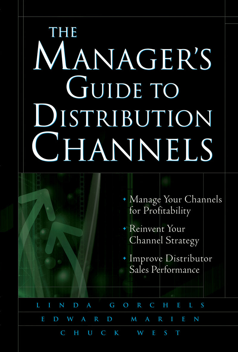 The Managers Guide To Distribution Channels
