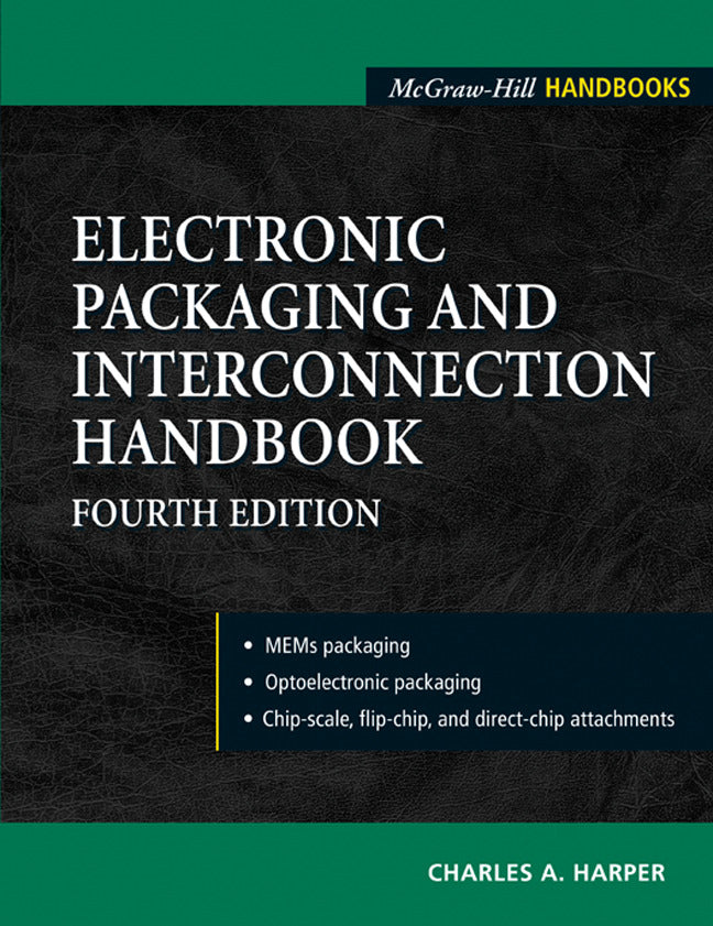 Electronic Packaging & Interconnection Handbook 4 E 4e