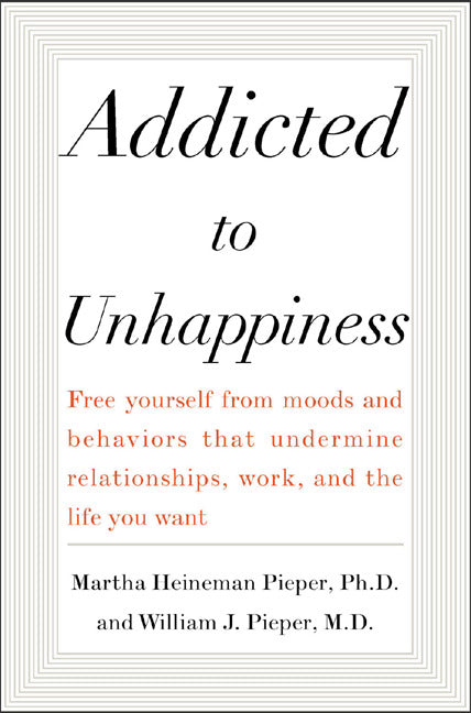Addicted To Unhappiness