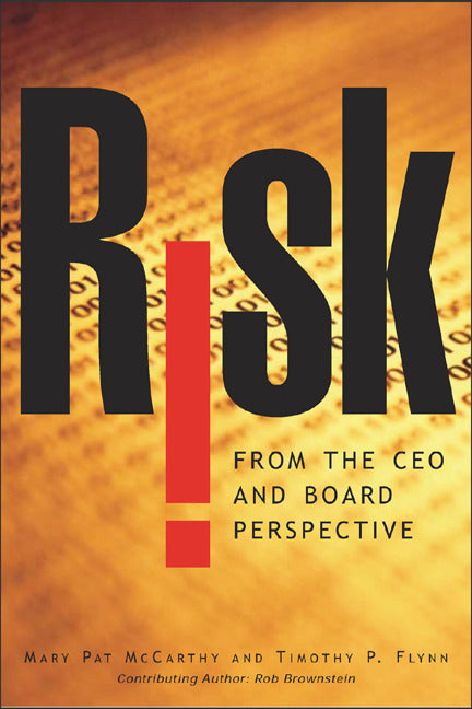 Risk From The Ceo & Board Perspective What All Managers Need To Know About Growth In A Turbulent World