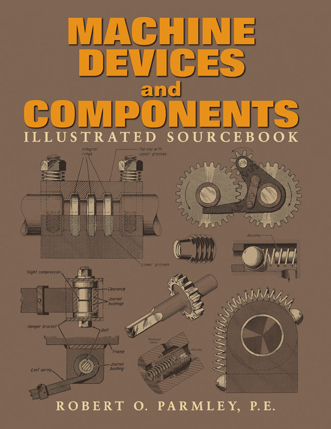 Machine Devices & Components Illustrated Sourcebook