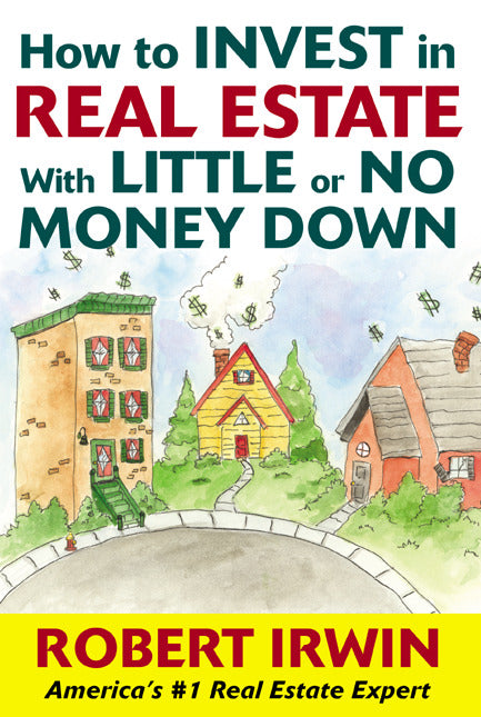 How To Invest In Real Estate With Little Or No Money Down