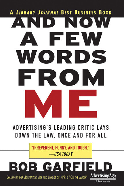 And Now A Few Words From Me Advertisings Leading Critic Lays Down The Law Once & For All