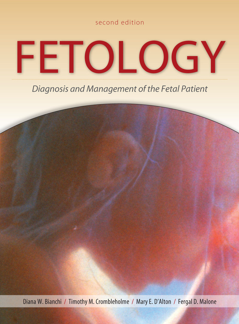 Fetology Diagnosis & Management Of The Fetal Patient Second Edition 2e