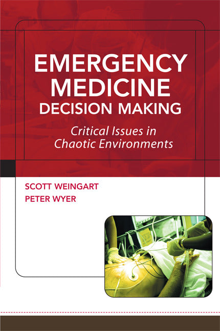 Emergency Medicine Decision Making Critical Issues In Chaotic Environments