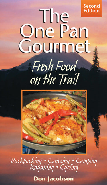 One Pan Gourmet Fresh Food On The Trail 2 E 2e