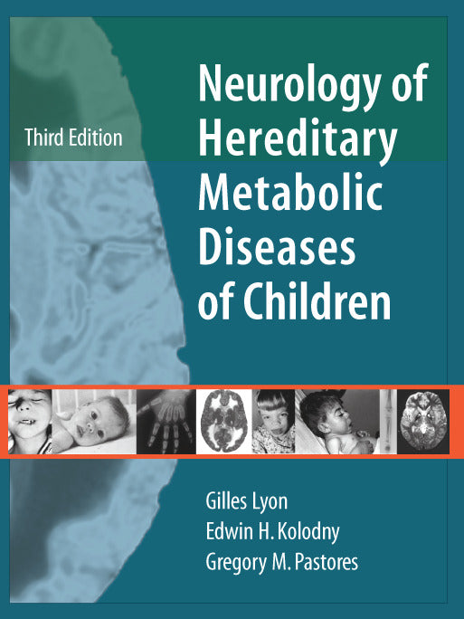 Neurology Of Hereditary Metabolic Diseases Of Children Third Edition 3e