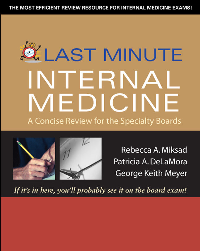 Last Minute Internal Medicine A Concise Review For The Specialty Boards