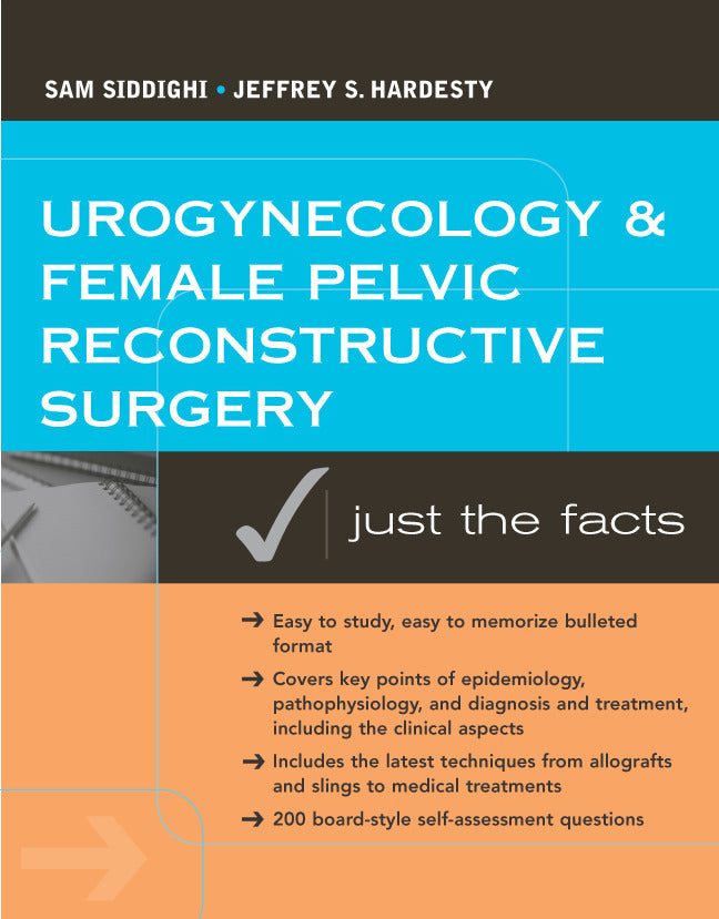 Urogynecology & Female Pelvic Reconstructive Surgery Just The Facts