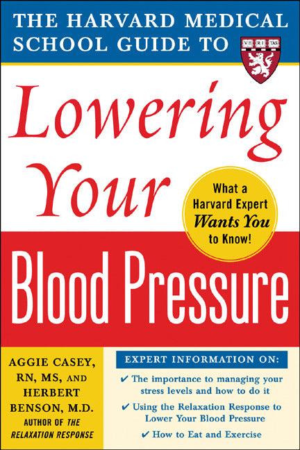 Harvard Medical School Guide To Lowering Your Blood Pressure