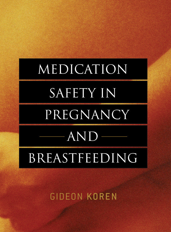 Medication Safety In Pregnancy & Breastfeeding