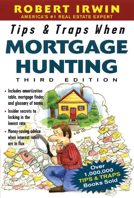 Tips & Traps When Mortgage Hunting 3 E 3e