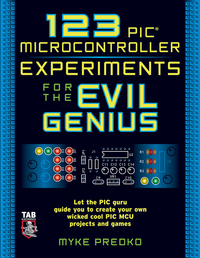 123 Pic Microcontroller Experiments For The Evil Genius